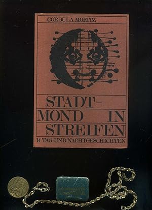 Seller image for Stadt-mond in Streifen. 14 Tag- und Nachtgeschichten. for sale by Umbras Kuriosittenkabinett