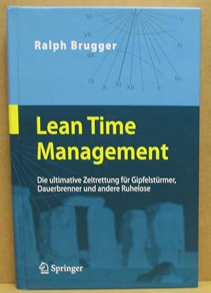 Imagen del vendedor de Lean-Time-Management. Die ultimative Zeitrettung fr Gipfelstrmer, Dauerbrenner und andere Ruhelose. a la venta por Nicoline Thieme