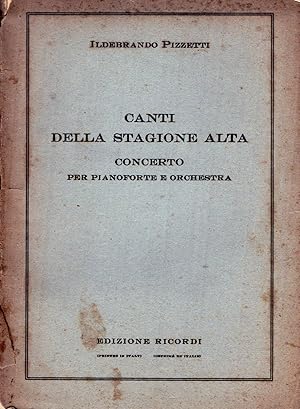 Seller image for Canti della Stagione Alta. CONCERTO PER PIANOFORTE E ORCHESTRA. for sale by DEL SUBURBIO  LIBROS- VENTA PARTICULAR