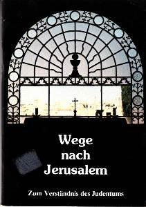 Immagine del venditore per Wege nach Jerusalem. Zum Verst�ndnis des Judentums. venduto da Antiquariat Jenischek