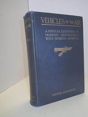 Immagine del venditore per Vehicles of the Air: A Popular Exposition of Modern Aeronautics with Working Drawings venduto da YattonBookShop PBFA
