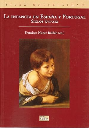 LA INFANCIA EN ESPAÑA Y PORTUGAL SIGLOS XVI-XIX.