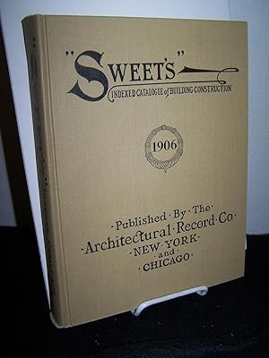 "Sweet's" Indexed Catalogue of Building Construction 1906. (reprint).