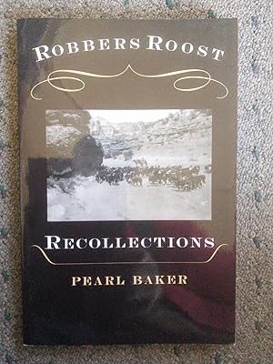 Bild des Verkufers fr Robbers Roost Recollections zum Verkauf von Prairie Creek Books LLC.