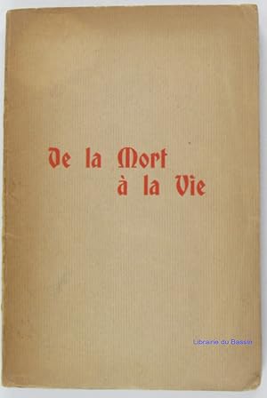 Immagine del venditore per De la mort  la vie Rsurrection d'une me d'anarchiste venduto da Librairie du Bassin