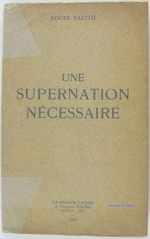 Seller image for Une supernation ncessaire for sale by Librairie du Bassin