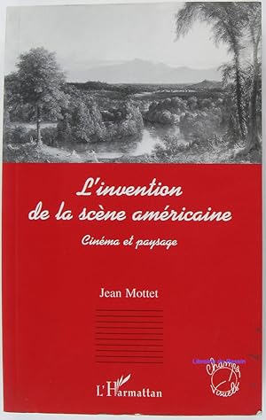 Bild des Verkufers fr L'invention de la scne amricaine Cinma et paysage zum Verkauf von Librairie du Bassin