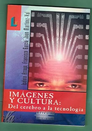 Immagine del venditore per IMAGENES Y CULTURA : DEL CEREBRO A LA TECNOLOGIA. venduto da Librera DANTE