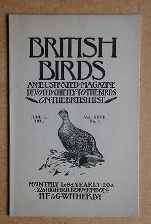 Imagen del vendedor de British Birds. An Illustrated Magazine Devoted Chiefly to the Birds on the British List. June 1, 1933. Vol. XXVII. No. 1. a la venta por N. G. Lawrie Books