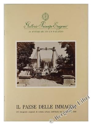 IL PAESE DELLE IMMAGINI. 200 fotografie originali di veduta urbana dell'italia tra il 1848 e il 1...
