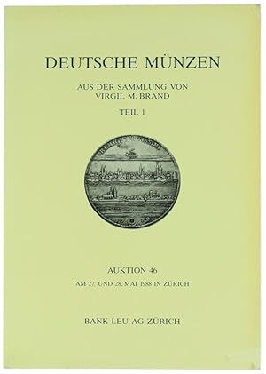 DEUTSCHE MUNZEN AUS DER SAMMLUNG VON VIRGIL BRAND. Teil 1. AACHEN-KEMPTEN - Auktion 46.: