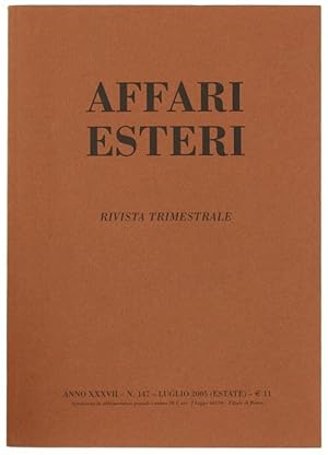 AFFARI ESTERI - Rivista Trimestrale. N.147. Estate 2005.: