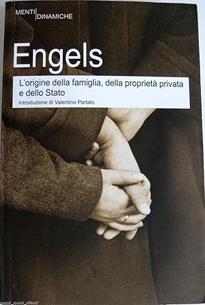 L'ORIGINE DELLA FAMIGLIA, DELLA PROPRIETÀ PRIVATA, DELLO STATO. (In relazione alle ricerche di Le...