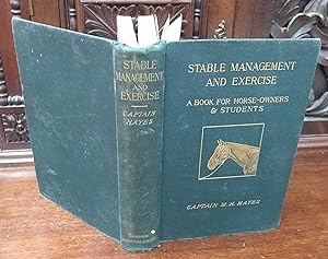 Stable Management and Exercise , a Book For Horse-Owners & Students.