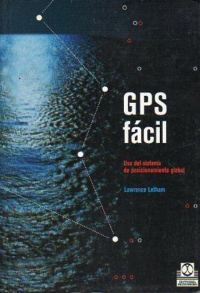 Seller image for GPS FCIL. Uso del sistema de posicionamiento global. Trad. Ricard Rodrguez Martos. for sale by angeles sancha libros