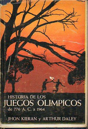 Immagine del venditore per HISTORIA DE LOS JUEGOS OLMPICOS. 776 a de J. C. a 1964. 1 edicin de 2.000 ejs. venduto da angeles sancha libros