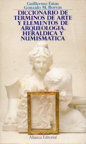 Seller image for DICCIONARIO DE TRMINOS DE ARTE Y ELEMENTOS DE ARQUEOLOGA, HERLDICA Y NUMISMTICA. 6 reimpr. for sale by angeles sancha libros