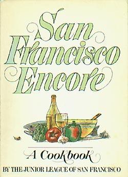 San Francisco Encore : A Cookbook