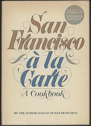 Image du vendeur pour San Francisco a la Carte : A Cookbook mis en vente par cookbookjj