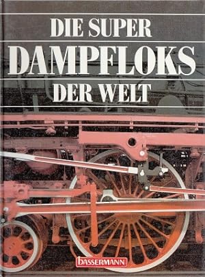 Seller image for Die Super-Dampfloks der Welt. for sale by Antiquariat an der Nikolaikirche