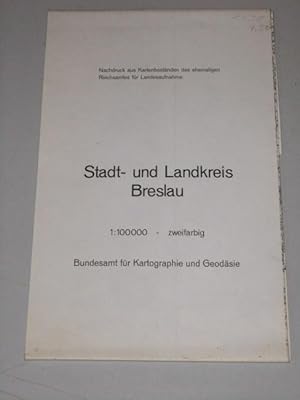 Stadt- und Landkreis Breslau / hrsg. vom Reichsamt für Landesaufnahme Nachdr. aus Kartenbeständen...