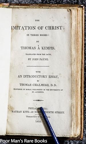 THE IMITATION OF CHRIST IN THREE BOOKS:: by Thomas A Kempis. translated From The Latin, by John ...