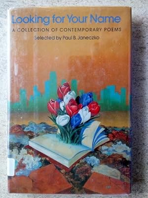 Bild des Verkufers fr Looking for Your Name: A Collection of Contemporary Poems zum Verkauf von P Peterson Bookseller
