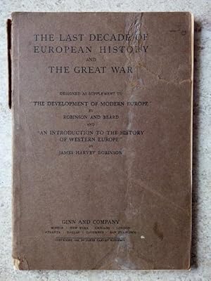 Image du vendeur pour The Last Decade of European History and the Great War mis en vente par P Peterson Bookseller