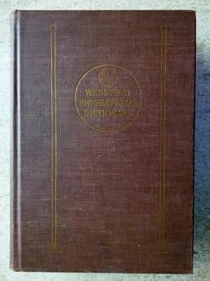 Image du vendeur pour Webster's Biographical Dictionary: A Dictionary of Names of Noteworthy Persons with Pronunciations and Concise Biographies mis en vente par P Peterson Bookseller