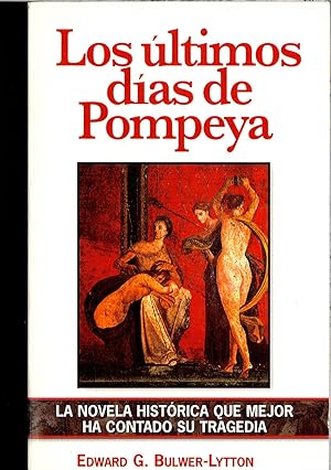 Seller image for LOS ULTIMOS DIAS DE POMPEYA for sale by Papel y Letras