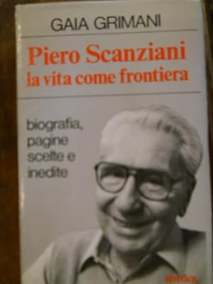 Seller image for Piero Scanziani, la vita come frontiera for sale by OPEN DOOR BOOKSHOP