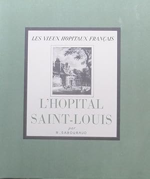 Image du vendeur pour L'Hpital Saint-Louis (Les vieux hpitaux franais) mis en vente par Bouquinerie L'Ivre Livre
