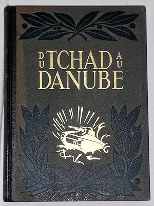 Du Tchad au Danube - L'armée française dans la guerre