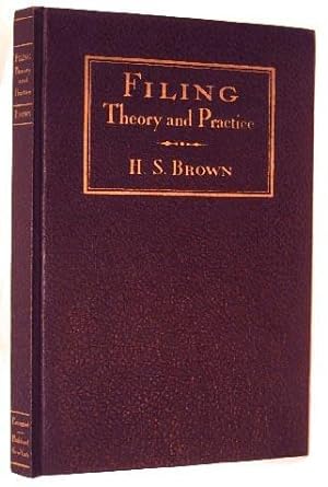 Seller image for FILING THEORY & PRACTICE (1933) The Fundamental Principles of Filing Simplified Together with Complete Laboratory Practice for sale by Nick Bikoff, IOBA
