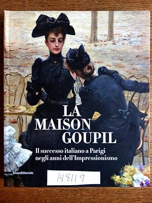 Image du vendeur pour La Maison Goupil: Il successo italiano a Parigi negli anni dell'Impressionismo mis en vente par Mullen Books, ABAA