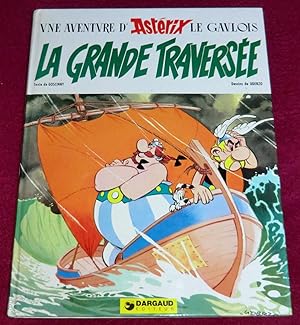 Image du vendeur pour Une aventure d'Astrix le gaulois - LA GRANDE TRAVERSEE mis en vente par LE BOUQUINISTE