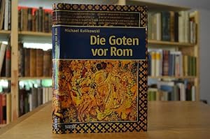 Imagen del vendedor de Die Goten vor Rom. Aus dem Engl. von Bettina von Stockfleth a la venta por Gppinger Antiquariat