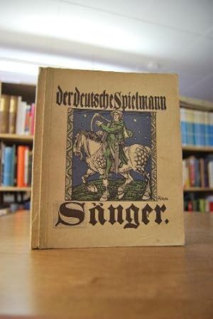 Seller image for Snger Des deutschen Spielmanns liederfrohe Genossen und ihres Lebens wechselndes Geschick. for sale by Gppinger Antiquariat