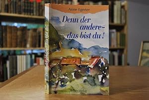 Denn der andere - das bist du!.