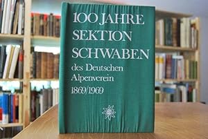 100 Jahre Sektion Schwaben des Deutschen Alpenverein 1869/1969. Festschrift zur 100-Jahrfeier.