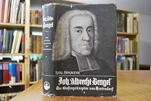 Johann Albrecht Bengel. Der Klosterpräzeptor von Denkendorf. Sein Werden und Wirken nach handschr...