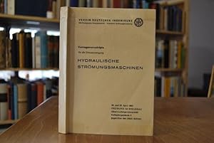 Vortragsmanuskripte für die Diskussionstagung Hydraulische Strömungsmaschinen 25. und 26. April 1...