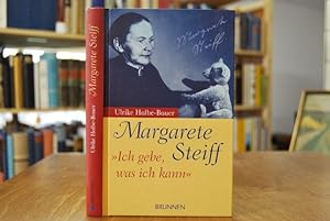 Bild des Verkufers fr Margarete Steiff "ich gebe, was ich kann". Biografischer Roman. zum Verkauf von Gppinger Antiquariat