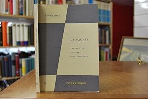 Seller image for Gottlieb Friedrich Wagner. Schulmeister - Politiker - Mundartdichter. Ein Beitrag zur lokalen Literaturgeschichte sowie zur Volks- und Landeskunde Wrttembergs im Anfang des 19. Jahrhunderts. Volksleben. Untersuchungen des Ludwig Uhland-Instituts der Universitt Tbingen 10. Band for sale by Gppinger Antiquariat