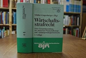 Bild des Verkufers fr Wirtschaftsstrafrecht. Eine Gesamtdarstellung des deutschen Wirtschaftsstraf- und -ordnungswidrigkeitenrechts. Mit einem Geleitw. von Gnther Weinmann, Aschendorffs juristische Handbcher Bd. 90 zum Verkauf von Gppinger Antiquariat