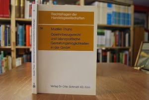 Immagine del venditore per Gewinnbezugsrecht und bilanzpolitische Gestaltungsmglichkeiten in der GmbH. Rechtsfragen der Handelsgesellschaften H. 58 venduto da Gppinger Antiquariat