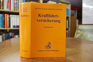 Bild des Verkufers fr Kraftfahrtversicherung mit Pflichtversicherungsgesetz, Pflichtversicherungsverordnung und den Allgemeinen Bedingungen fr die Kraftfahrtversicherung (AKB), Auslnderpflichtversicherungsgesetz und Ausland-Schadensersatz. Kommentar. zum Verkauf von Gppinger Antiquariat