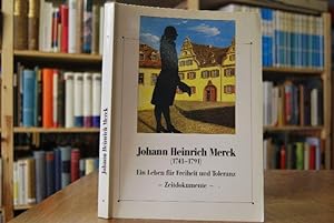 Johann Heinrich Merck (1741 - 1791). Ein Leben für Freiheit und Toleranz - Zeitdokumente - Zum 25...