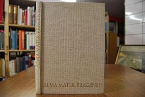 Alma Mater Pragensis. Ein Dank an Prag und seine hohen Schulen. Festgabe aus Anlaß des 80. Stiftu...