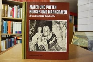 Maler und Poeten Bürger und Markgrafen. Aus Ansbachs Geschichte.